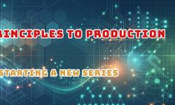 Featured image of post From principles to production